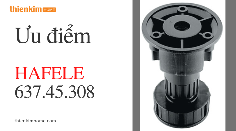 Ưu điểm Chân tủ Hafele có điều chỉnh độ cao 80mm 637.45.308